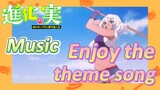 [The Fruit of Evolution]Music | Enjoy the theme song