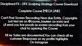 Disciplined FX – DFX Scalping Strategy Course Download course download