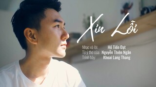 XIN LỖI - KHOAI | St. Hồ Tiến Đạt (M/V)