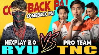 NEXPLAY 2.0 RYU vs. TNC Pro Team in Rank!! Intense Comeback Match! ~ Mobile Legends