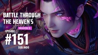 Battle Through The Heaven's S5 Eps.151 SUB INDO 2K/4K