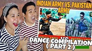 INDIAN ARMY VS. PAKISTAN ARMY DANCE COMPILATION | FUNNY 🤪😆 | Filipino Couple Reaction
