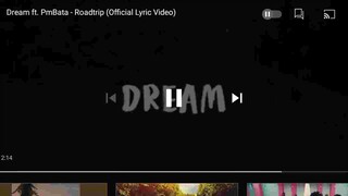 Dream ft. PmBata - RoadTrip (official lyrics video)