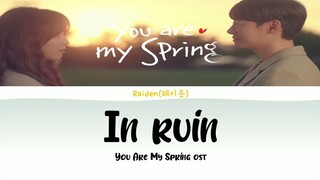 Raiden -【In Ruin】 (Eng_Lyrics) You Are My Spring OST Part 1