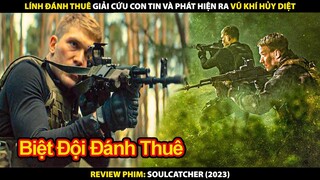 Vũ Khí Công Nghệ Hủy Diệt Biến Con Người Thành Vũ Khí Man Rợ | Review Phim Điệp Vụ Đoạn Hồn 2023