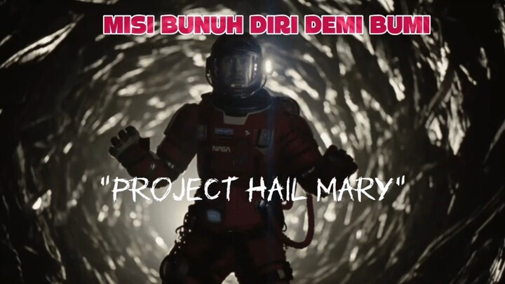 SENDIRIAN DI LUASNYA ALAM SEMESTA. "Project Hail Mary"