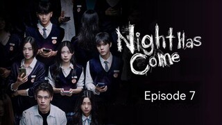 🇰🇷 | EP 7 Night Has Come (2023) English Sub
