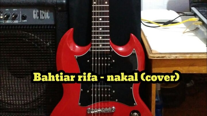 Bahtiar rifa - nakal (cover)