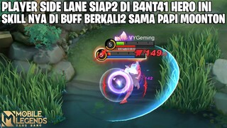 SKILL NYA DI BUF BERKALI2 SAMA PAPI MOONTON DAN GAK ADA YANG DI NERF - THE REAL ANAK KESAYANGAN