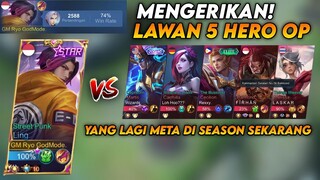 MENGERIKAN! LAWAN 5 HERO OP YANG LAGI META DI SEASON SEKARANG | TOP GLOBAL LING - MLBB