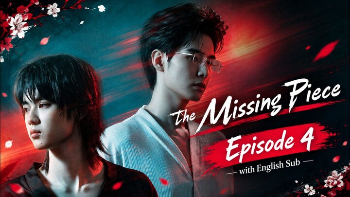 The Missing Piece EP 4 (eng sub)
