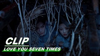 Changkong and Xiangyun go out of the City in Disguise | Love You Seven Times EP09 | 七时吉祥 | iQIYI