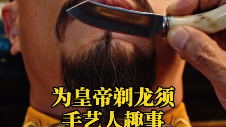 Chuyện vui của người thợ cắt râu rồng cho hoàng đế