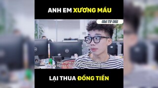Anh em xương máu lại thua đồng tiền