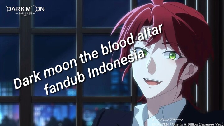 DUBBING ANIME DARK MOON THE BLOOD ALTAR