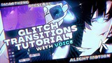alight motion tutorial - glitch transition tutorial on alight motion w/voice ✨ | alight motion 3.6.1