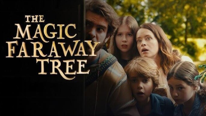 [MOVIE] THE MAGIC FARAWAY TREE - Film Fantasi Terbaru Tahun Ini Dengan Visual Luar Biasa!!!