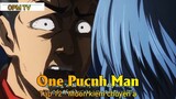 One Punch Man Tập 12 - Muốn kiếm chuyện à