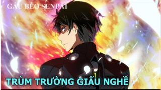 "Trùm Trường Giấu Nghề, Giả Ngố " | Tóm Tắt Anime Hay |