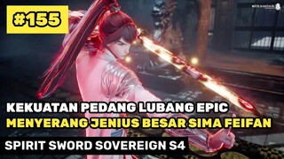 Keluarnya Pedang Lubang Hitam Melawan Sima 🔥- Alur Cerita Donghua Spirit Sword Sovereign S4 Part 155