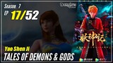 【Yao Shen Ji】 S7 EP 17 (293) "Menang Atau Kalah" - Tales Of Demons And Gods | Multisub 1080P