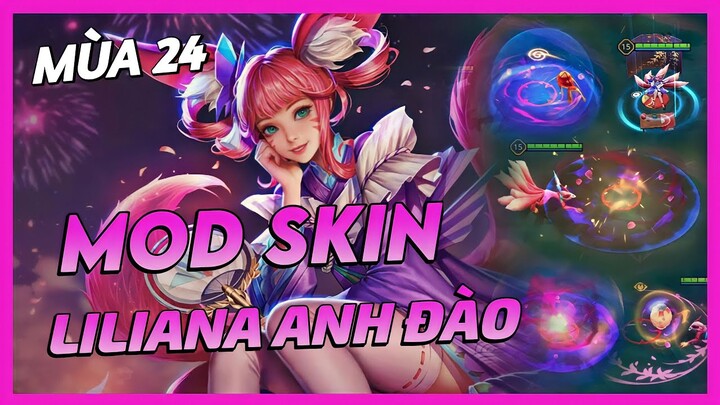 Mod Skin Liliana Tiểu Thơ Anh Đào Mùa 24 Mới Nhất Full Hiệu Ứng Không Lỗi Mạng | Yugi Gaming