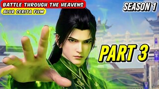 Alur singkat donghua BATTLE THROUGH THE HEAVENS season 1 part 3