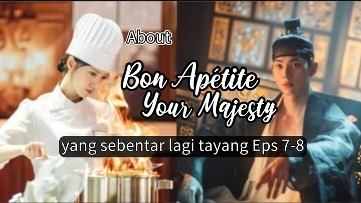 Eps 7-8 Bon Apetite Your Majesty akan Tayang Minggu ini, tentang apa sih⁉️