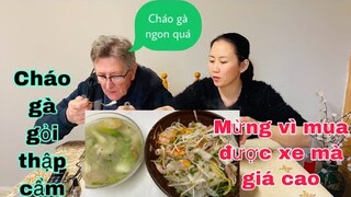 Cháo gà gỏi thập cẩm ông Tây húp hết tô/mừng vì mua được xe giá cao/Cuộc sống pháp/món ngon mỗi ngài