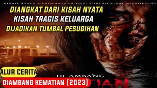 Kisah Nyata Dan Tragis Korban Tumbal Pesugihan | Alur Cerita Diambang Kematian ( 2023 )