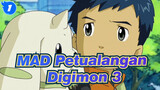[Petualangan Digimon 3 / MAD] Hari Esokku_1