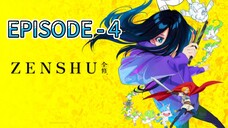 ZENZHU EPISODE - 4