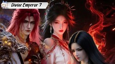 The Divine Emperor of Destiny episode 7