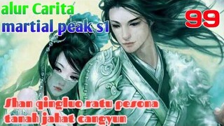 Alur Cerita Martial Peak S1 Part 99 : Shan Qinglou Ratu Pesona Tanah Jahat Cangyun