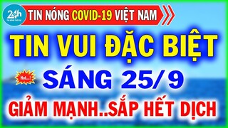 Tin Tức Covid-19 Mới Nhất Sáng Ngày 26/9 | Dịch Virus Corona Việt Nam Hôm Nay