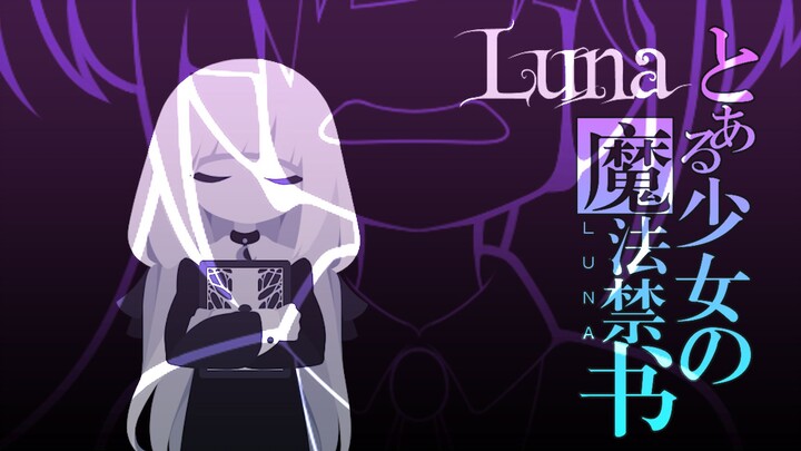【LUNA】Buku Larangan Sihir Milik Seorang Gadis
