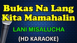 BUKAS NA LANG KITA MAMAHALIN - Lani Misalucha (HD Karaoke)