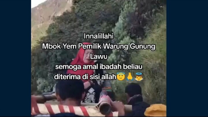 Kabar duka datang dari Mbok Yem. Sang pemilik warung tertinggi se-Indonesia, yakni puncak Gunung Law