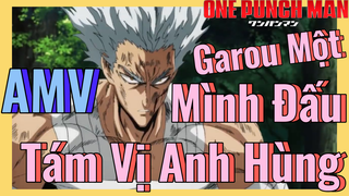 [One Punch Man] AMV | Garou Một Mình Đấu Tám Vị Anh Hùng