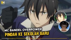 Anime dimana MC BANDEL Tapi OVERPOWER Pindah Sekolah