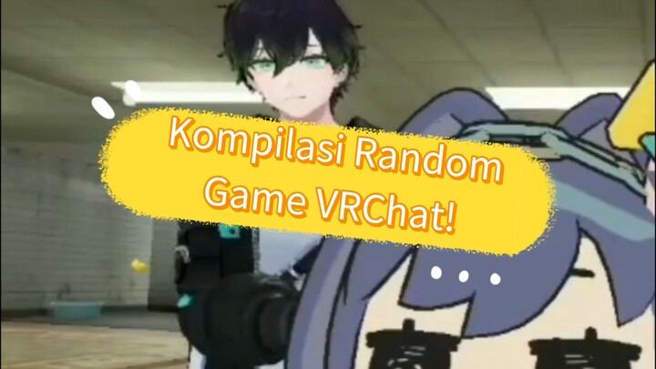 Kompilasi Aku Memainkan VRChat #01