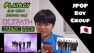 OCTPATH - Playboy (LED TEAM YOTSUYA ver.) REACTION by Jei