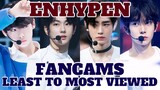 [ENHYPEN] LEAST TO MOST VIEWED FANCAMS | I-LAND ERA (YouTube Edition)