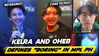 KELRA and OHEB REALTALK ABOUT "MPL PH IS BORING"😂