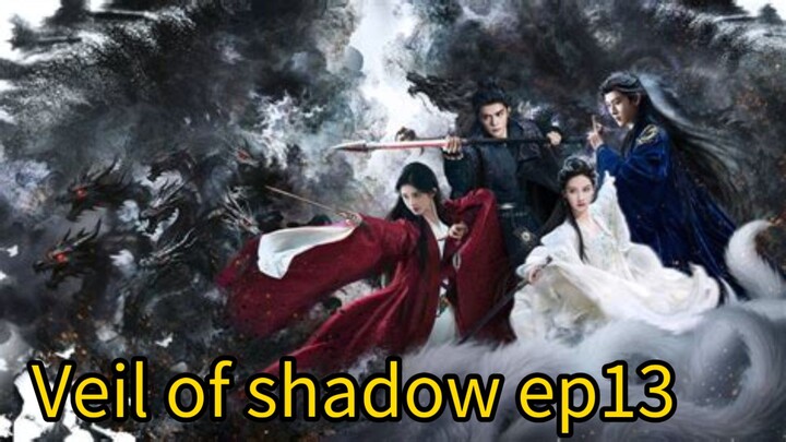 Veil of shadow 2026 ep13 [engsub] cdrama