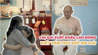 Đau lòng khi đọc bức tâm thư của cô gái xuất khẩu lao động Đài Loan gửi về cho em gái dưới quê