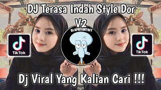 DJ TERASA INDAH STYLE DOR V2 | KARNA BERSAMAMU SEMUA TERASA INDAH VIRAL TIK TOK TERBARU 2023 !