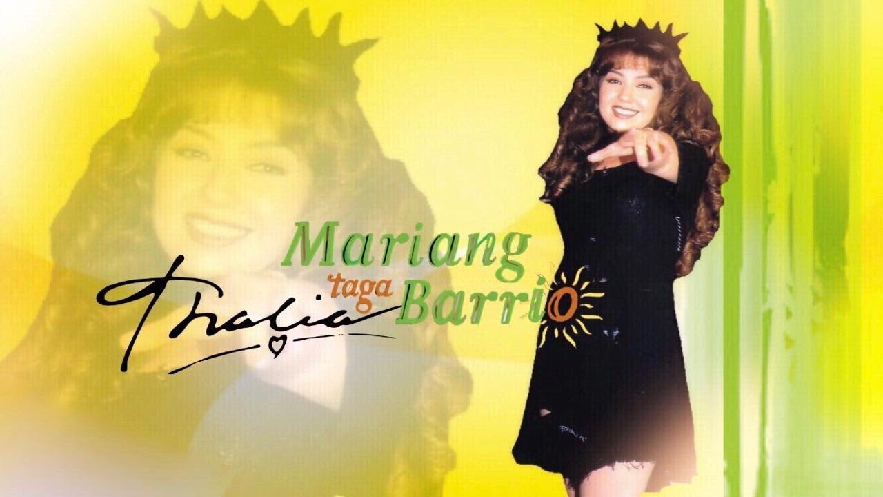 Thalia - Mariang Taga Barrio (Maria La Del Barrio) [Tagalog Version] - 1996  - Bilibili