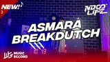 DJ ASMARA BREAKDUTCH ENAKEUN FULL BASS [NDOO LIFE FT. DJ MHMMD-G]