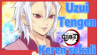 Uzui Tengen Keren sekali